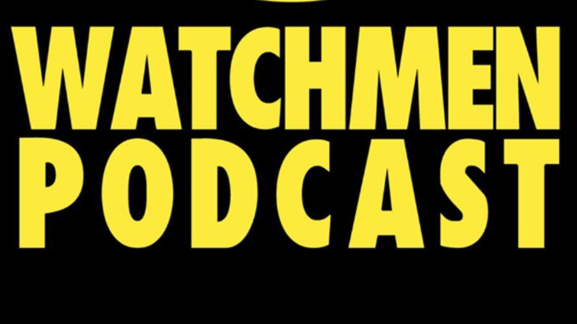 Watchmen Podcast Season 1 – Episode 6: “This Extraordinary Being ...